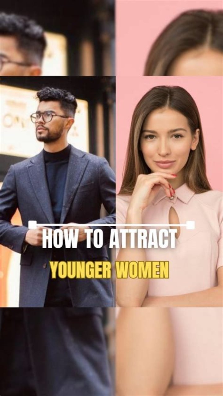 Unlocking The Secrets To Attracting Younger Women