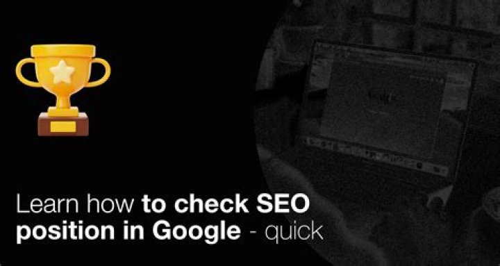 Discovering Your Website's Standing: How To Check Website Position In Google Search