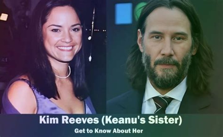 Exploring The Life Of Kim Reeves: The Sister Of Keanu Reeves